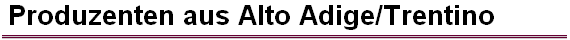 Produzenten aus Alto Adige/Trentino