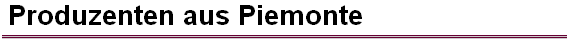 Produzenten aus Piemonte